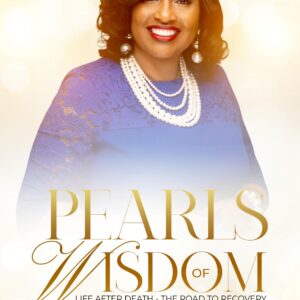 Pearls of Wisdom: LIFE AFTER DEATH - THE ROAD TO RECOVERY